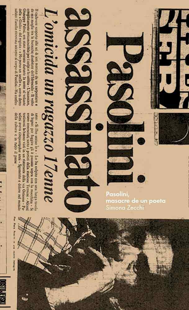 PASOLINI, MASACRE DE UN POETA