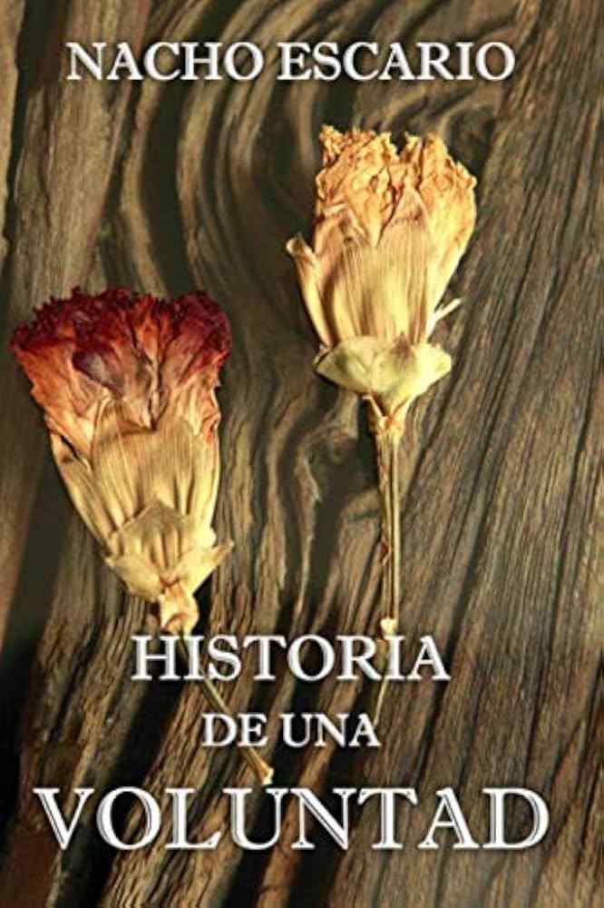 HISTORIA DE UNA VOLUNTAD